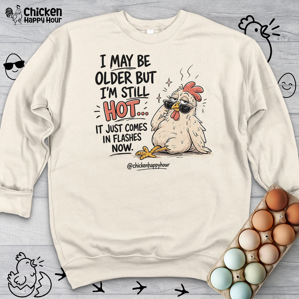 I May be Older Sweatshirt
