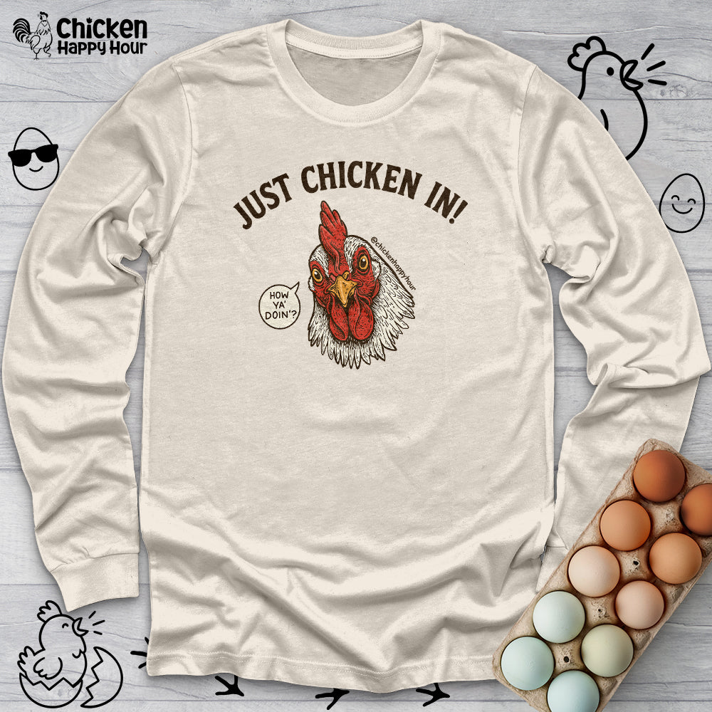 Just Chicken in! Long Sleeve