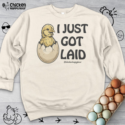 I Just Got Laid Sweatshirt