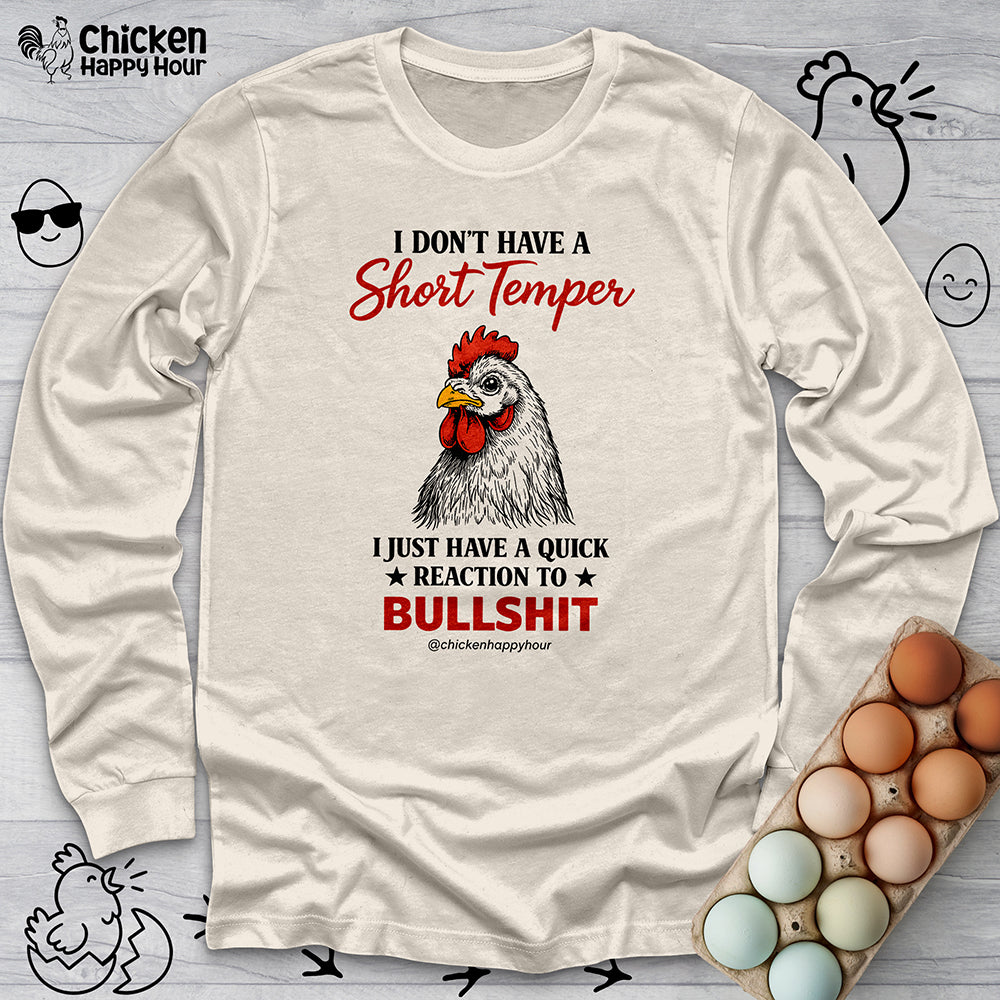 I Don't Have A Short Temper Long Sleeve