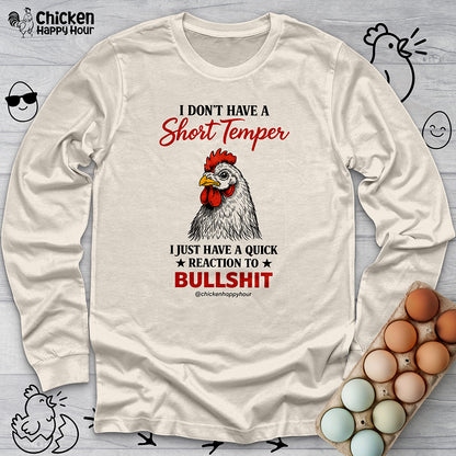 I Don't Have A Short Temper Long Sleeve