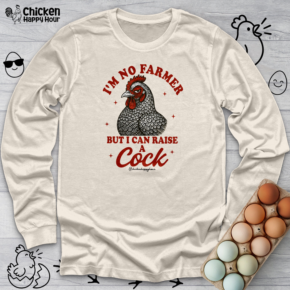 I'm No Farmer Long Sleeve