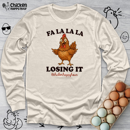 FA LA LA LA Losing it Long Sleeve