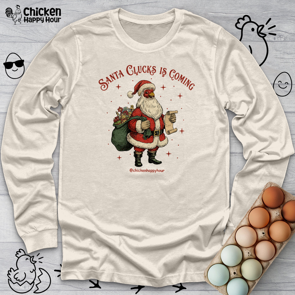 Santa Clucks Is Coming Long Sleeve