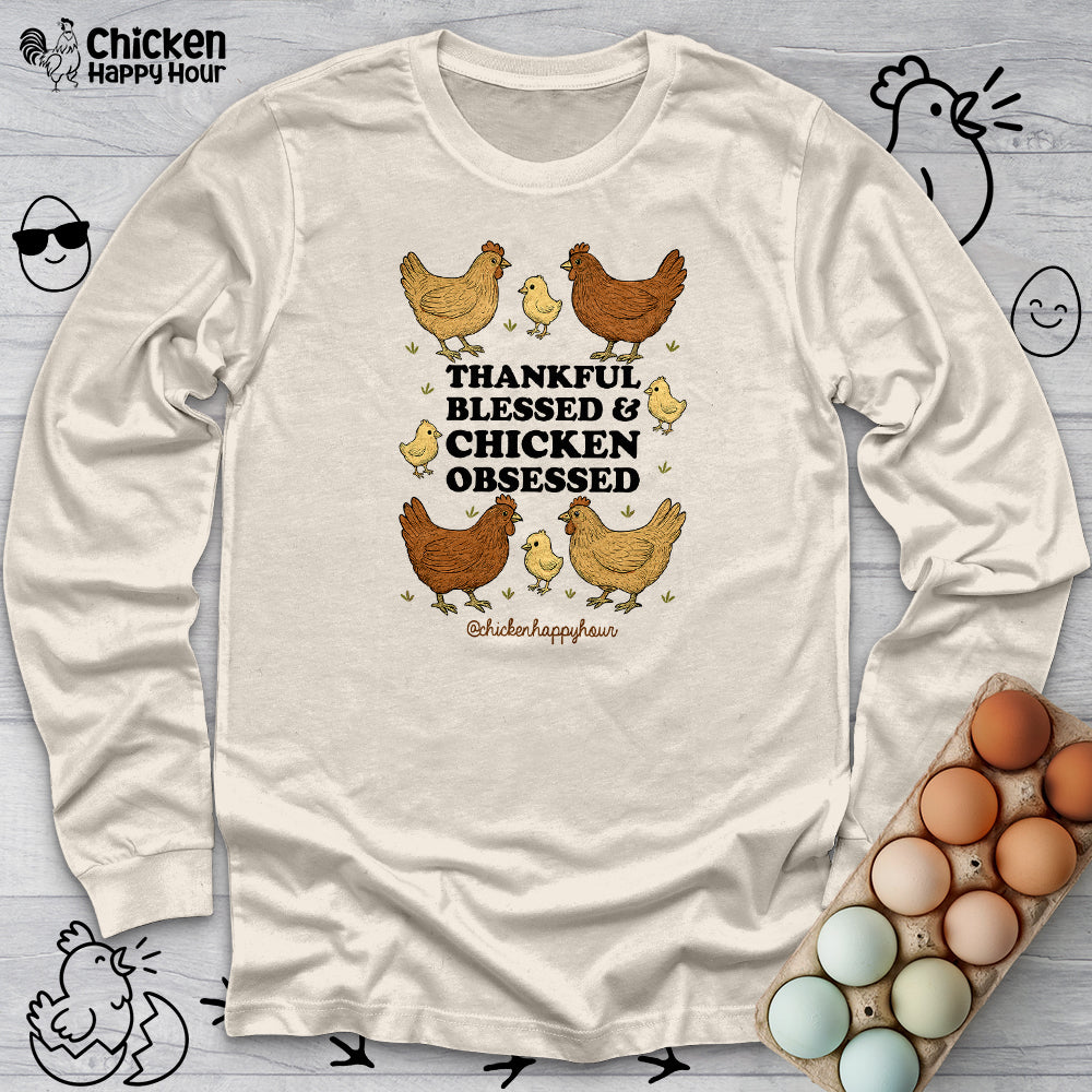 Thankful Blessed and Chicken Obsessed Long Sleeve