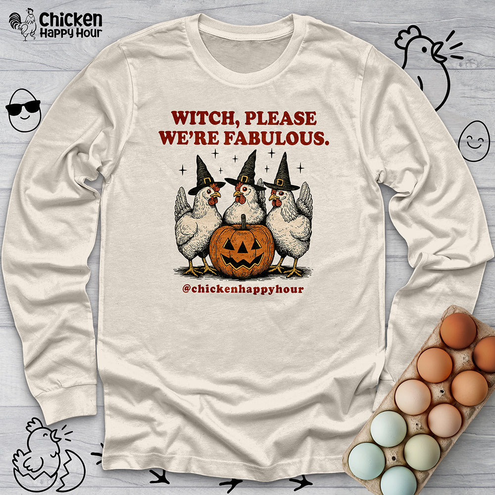 Witch Please We're Fabulous Long Sleeve