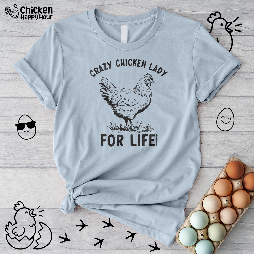 Crazy Chicken Lady For Life Unisex Tee
