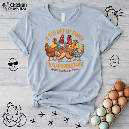 If You Met My Family Unisex Tee
