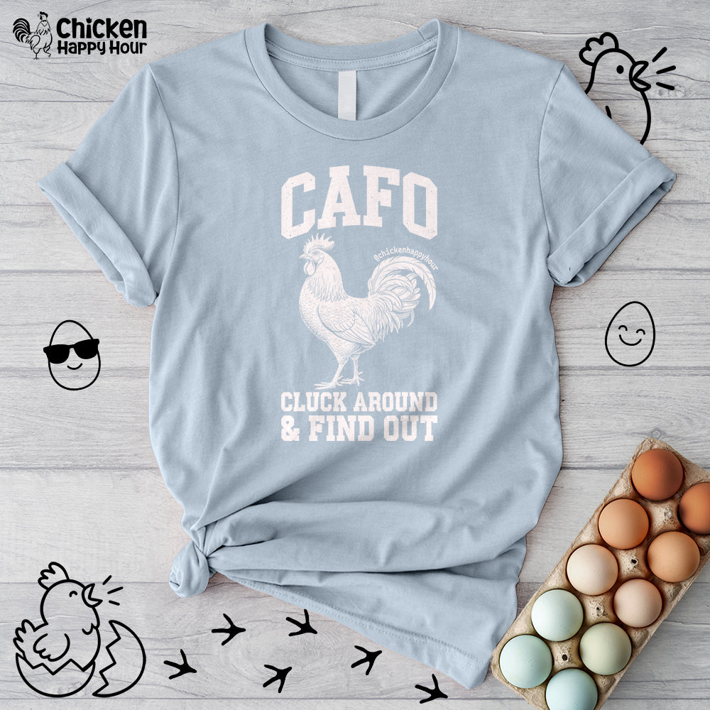 C A F O Cluck Around & Find Out Unisex Tee