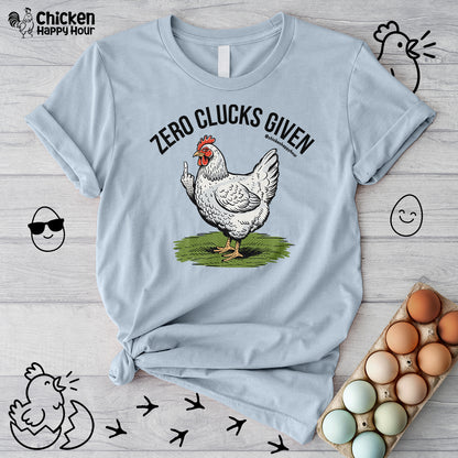 Zero Clucks Given Unisex Tee