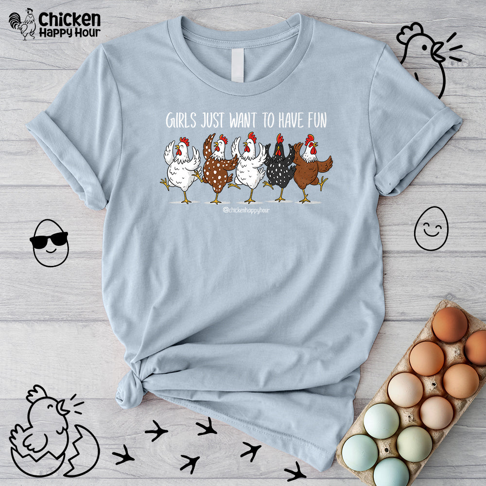 Girls Just Want To Have Fun Unisex Tee