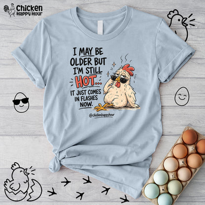 I May be Older Unisex Tee