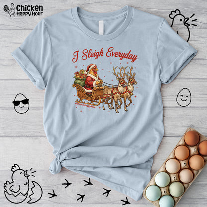 I Sleigh Everyday Unisex Tee