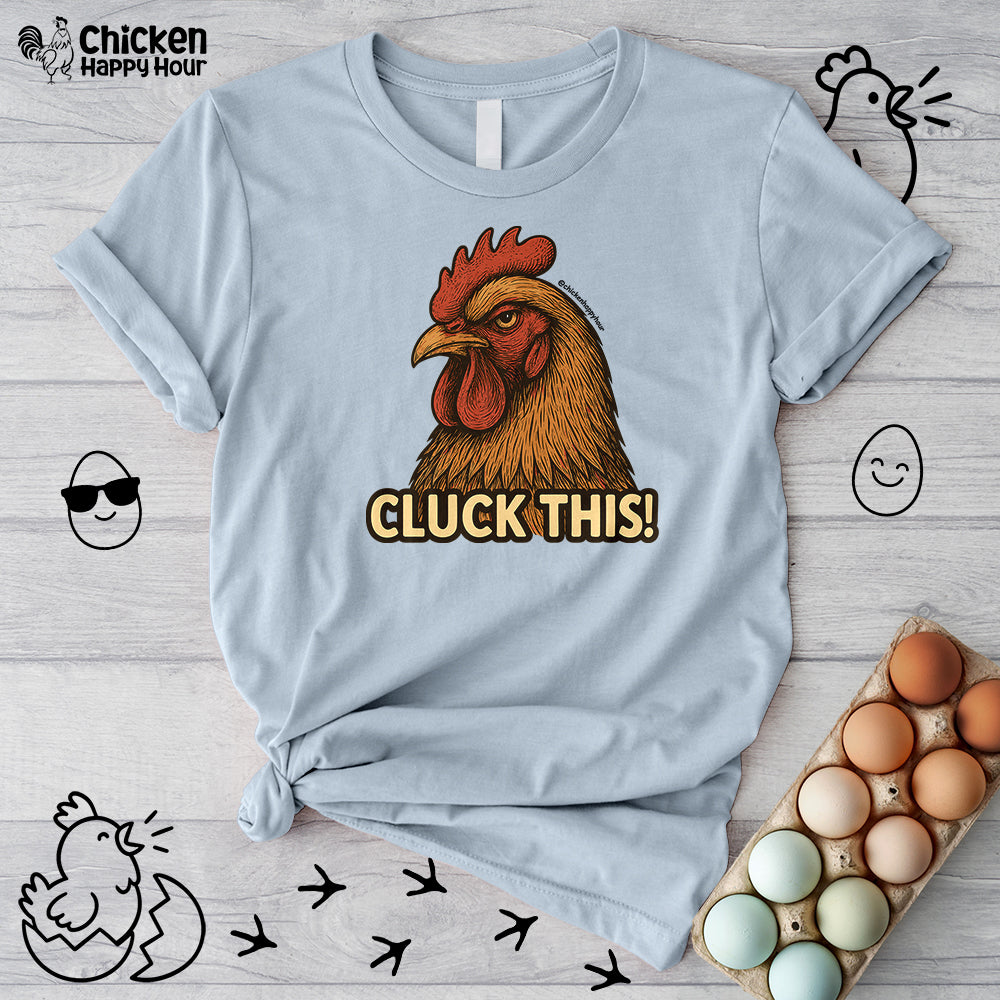 Cluck This! Unisex Tee