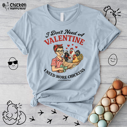 I Don't Need A Valentine Unisex Tee