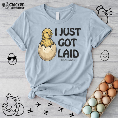 I Just Got Laid Unisex Tee