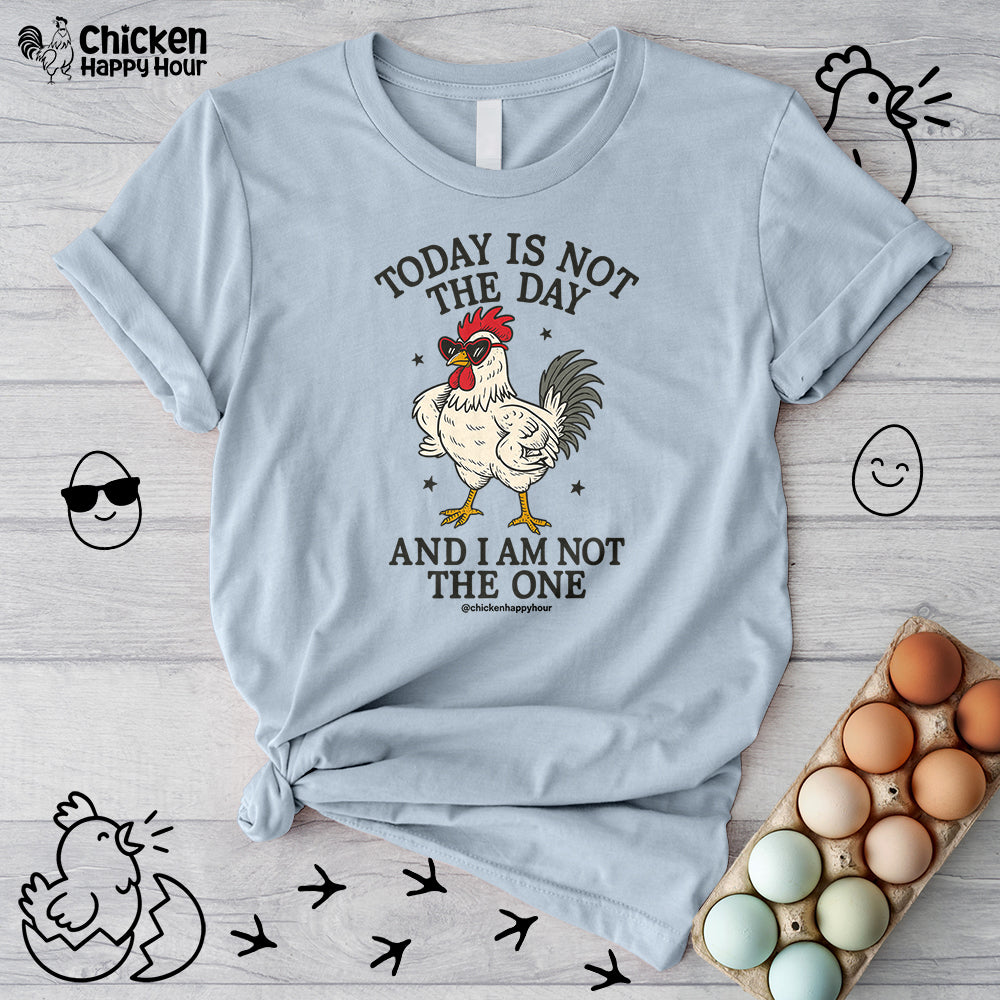 Today Is Not the Day Unisex Tee