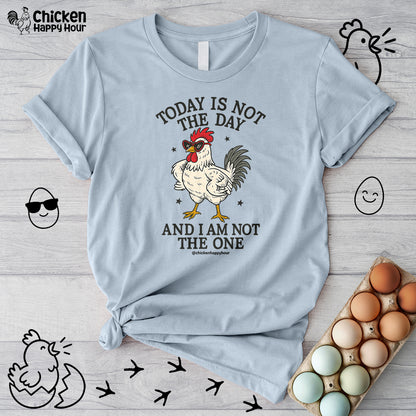 Today Is Not the Day Unisex Tee