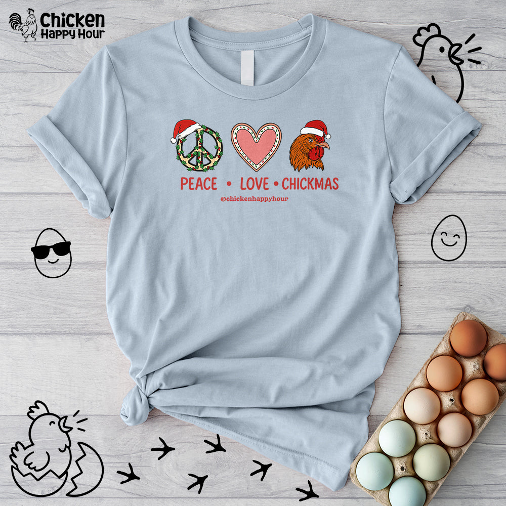 Peace Love Chickmas Unisex Tee