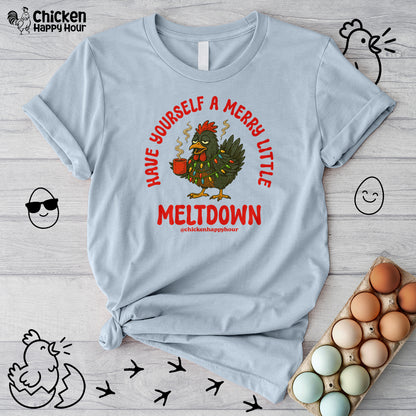 Have Yourself a Merry Little Meltdown Unisex Tee