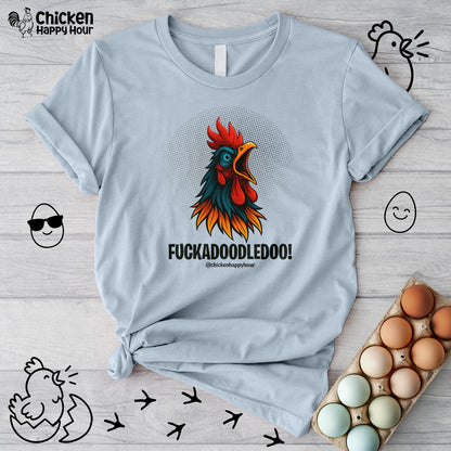 Fuckadoodledoo! Unisex Tee