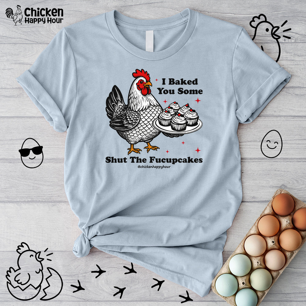 Shut the Fucupcakes Unisex Tee