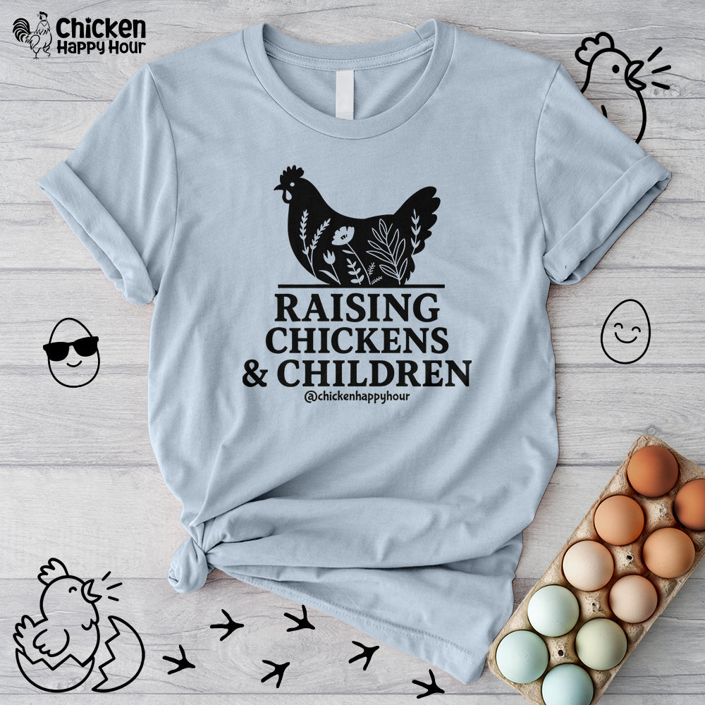 Raising Chickens & Children Today Unisex Tee