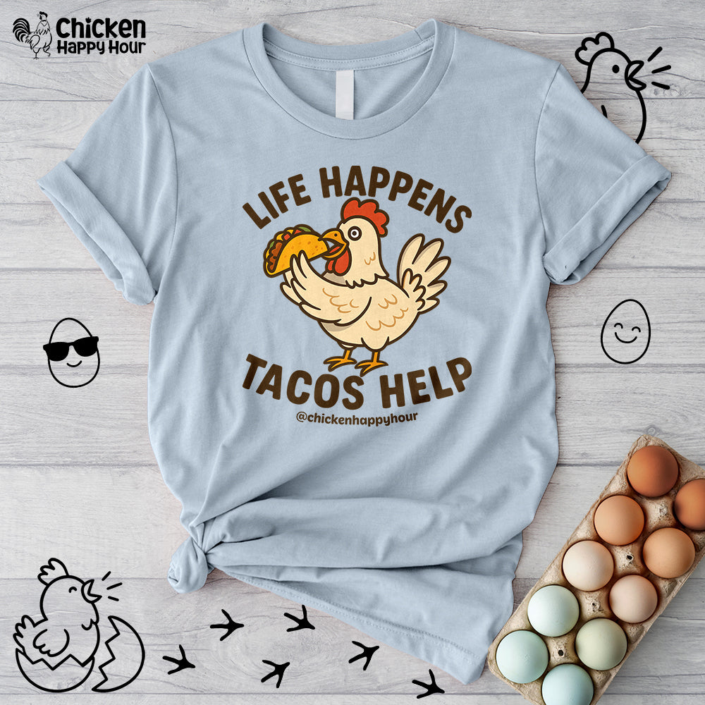 Life Happens Tacos Help Unisex Tee