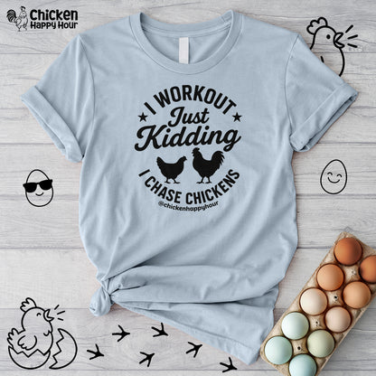 I Workout Just Kidding Unisex Tee