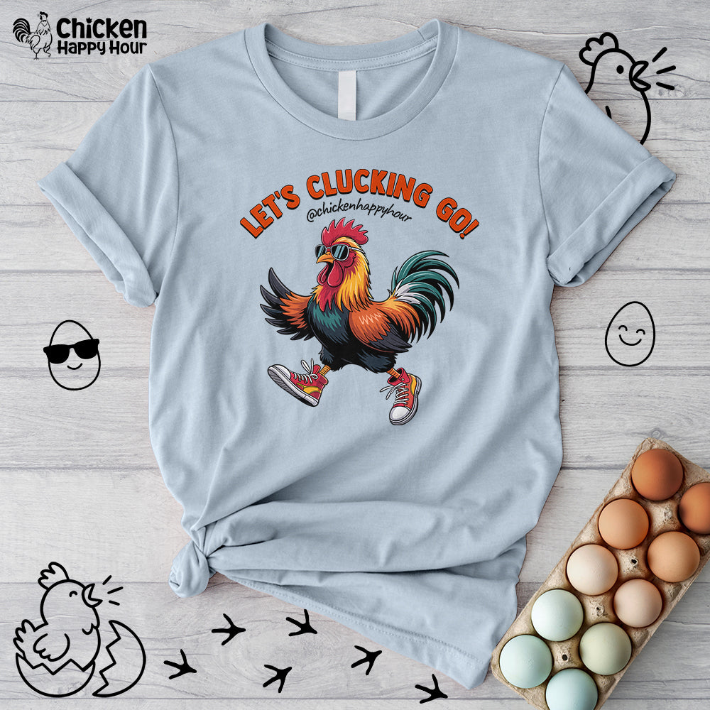Let's Clucking Go! Unisex Tee