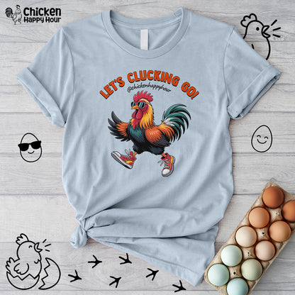 Let's Clucking Go! Unisex Tee