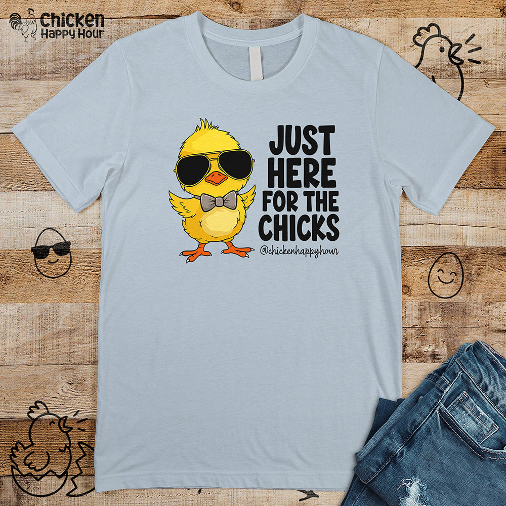 Just Here for The Chicks Unisex Tee