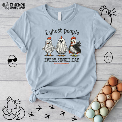 I Ghost People Every Day Unisex Tee