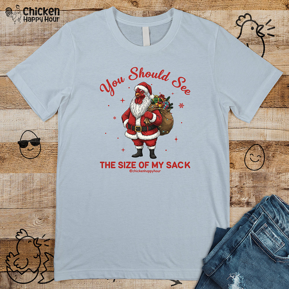 You Should See the Size of My Sack Unisex Tee
