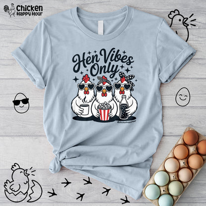 Hen Vibes Only Unisex Tee