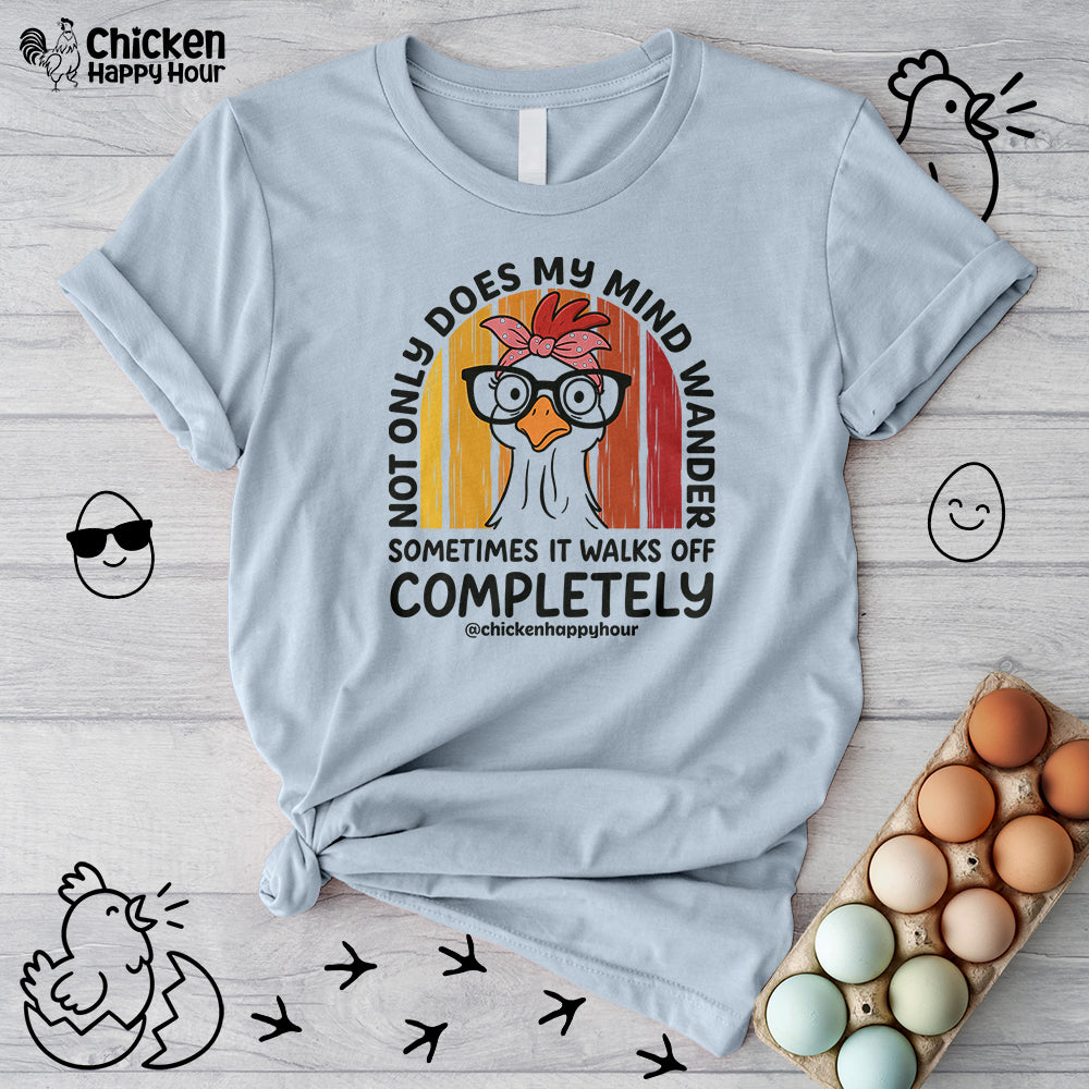 Not Only Does My Mind Unisex Tee