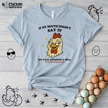 If My Mouth Doesn't Say it Unisex Tee