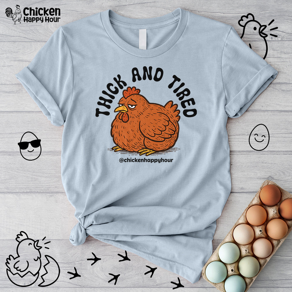 Thick and Tired Unisex Tee