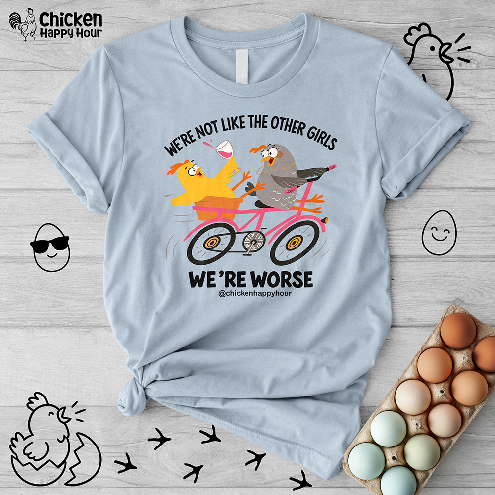 We're not Like the Other Girls Unisex Tee