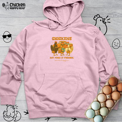 Chickens But Make it Fashion Hooded Sweatshirt