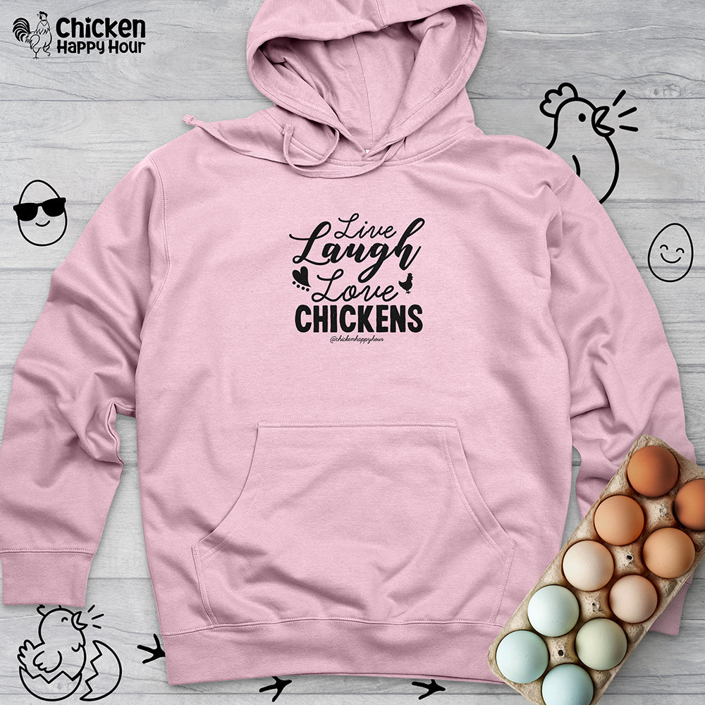 Live Laugh Love Chickens Hooded Sweatshirt