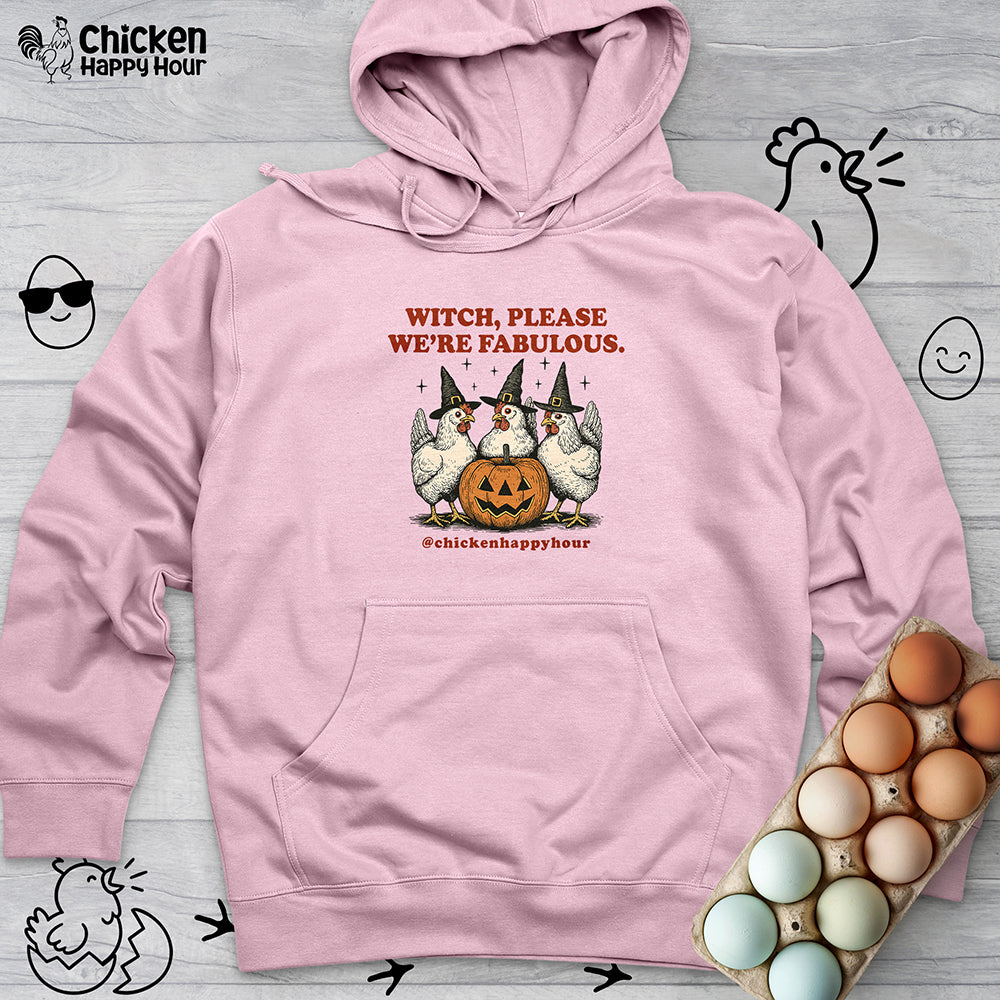 Witch Please We’re Fabulous Hooded Sweatshirt