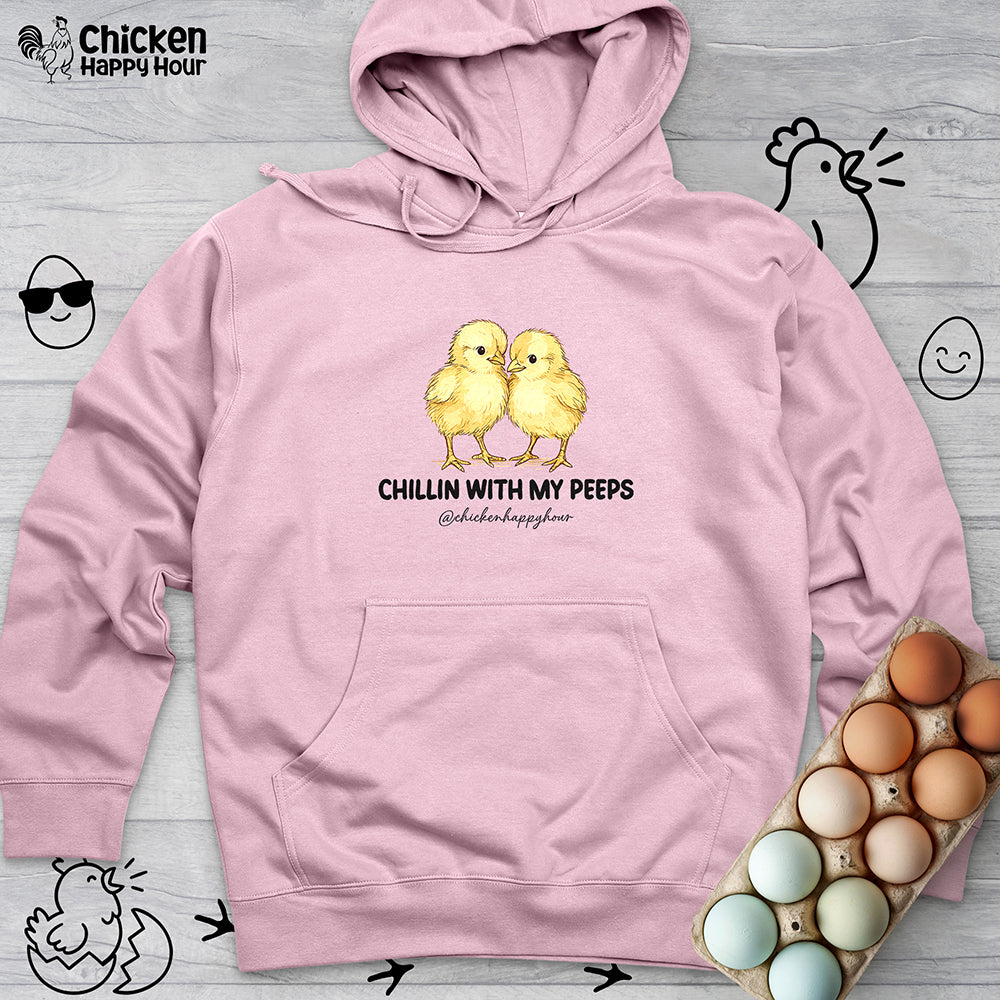 Chillin with my Peeps Hooded Sweatshirt