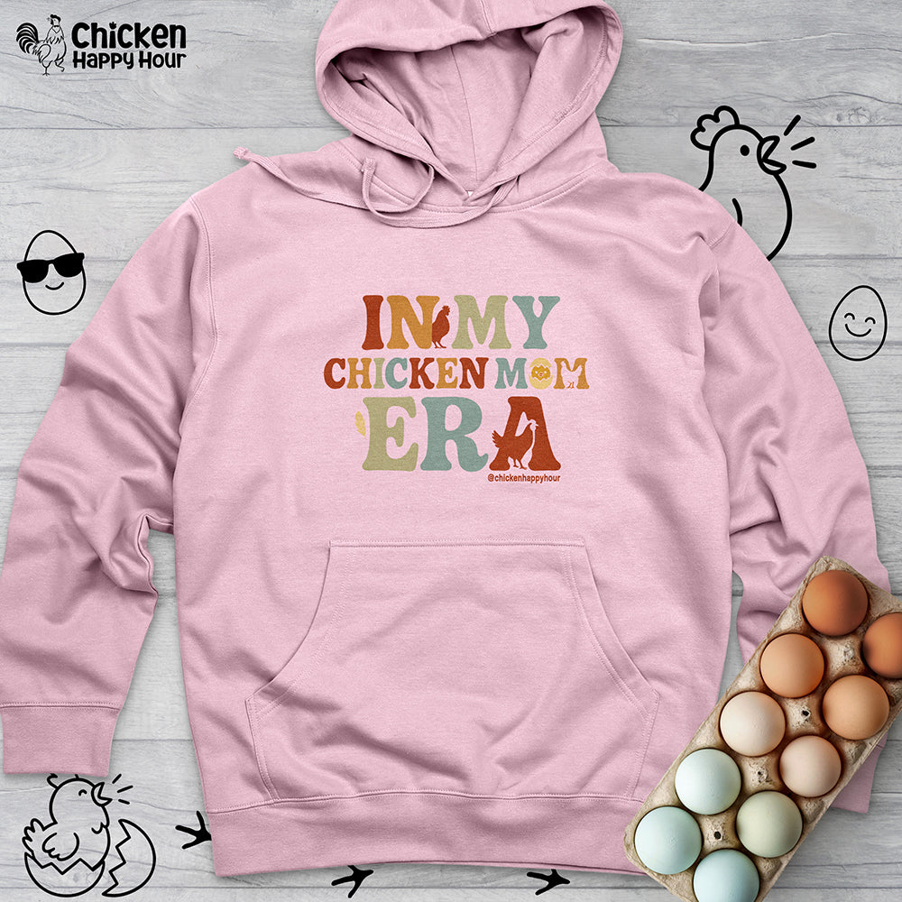 In my Chicken Mom Era Hooded Sweatshirt
