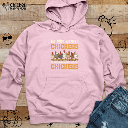 My Wife Wanted Chickens Hooded Sweatshirt