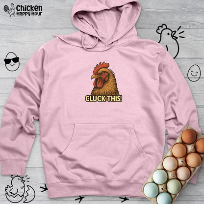 Cluck This! Hooded Sweatshirt