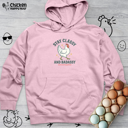Stay Classy & Badassy Hooded Sweatshirt