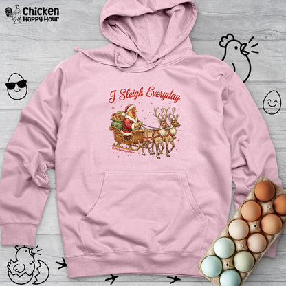 I Sleigh Everyday Hooded Sweatshirt