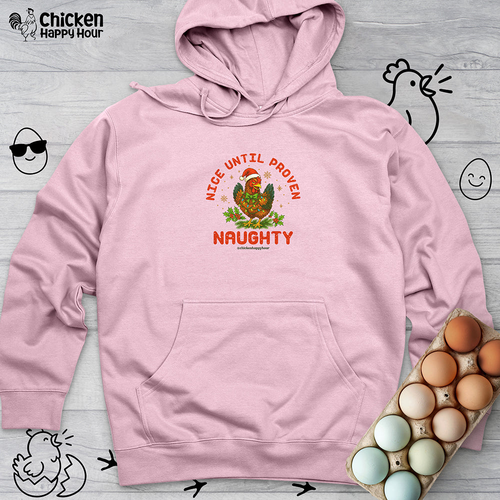 Nice Until Proven Naughty Hooded Sweatshirt