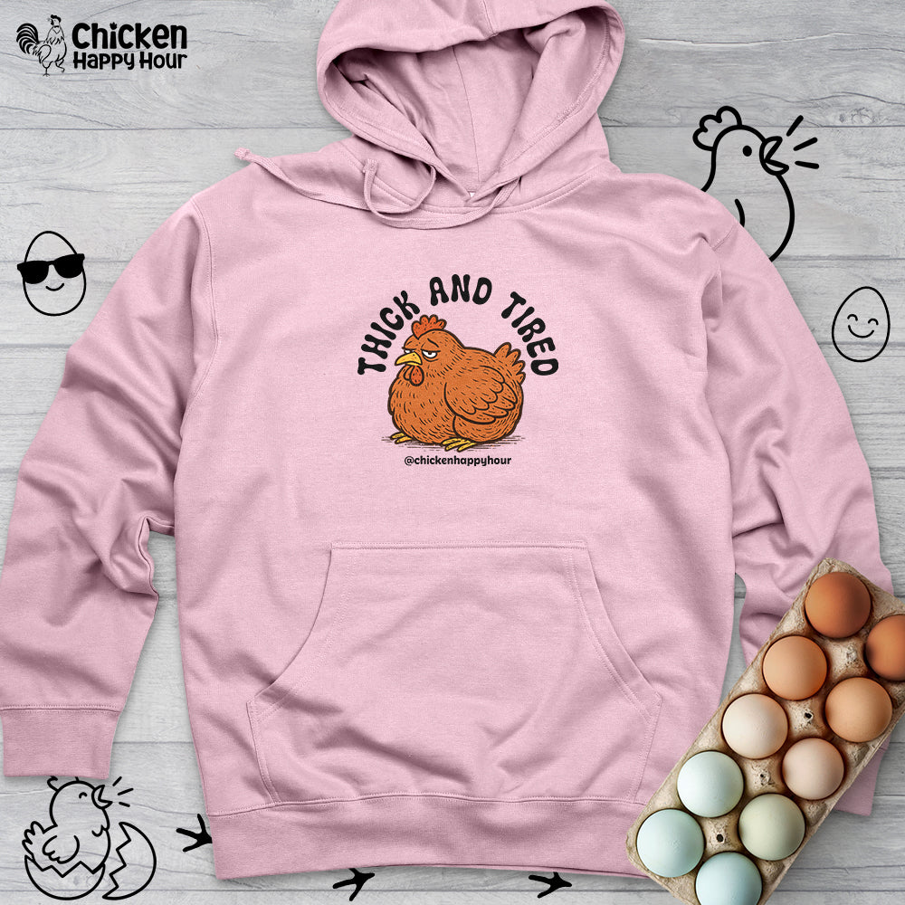Thick and Tired Hooded Sweatshirt